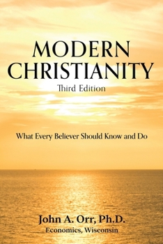 Modern Christianity: What Every Believer Should Know and Do