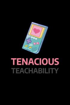 Tenacious Teachability: Blank Lined Journal | Office Notebook | Writing Creativity | Meeting Notes | Documenting Quotes