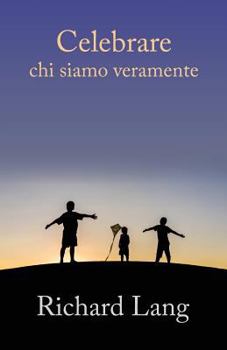 Paperback Celebrare chi siamo veramente [Italian] Book