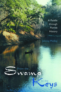 Paperback From the Swamp to the Keys: A Paddle Through Florida History Book