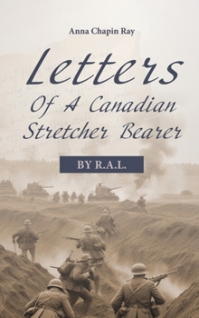 Hardcover Letters of a Canadian Stretcher Bearer Book