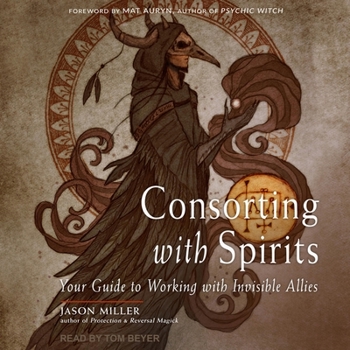 Audio CD Consorting with Spirits: Your Guide to Working with Invisible Allies Book