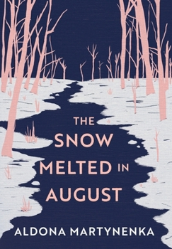 Hardcover The Snow Melted in August Book