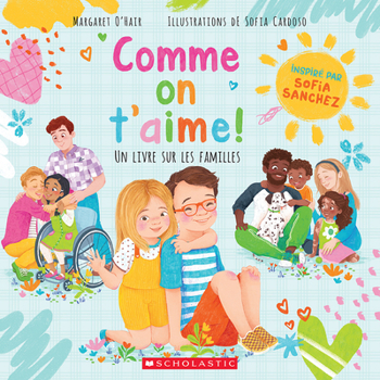 Paperback Comme on t'Aime! Un Livre Sur Les Familles [French] Book