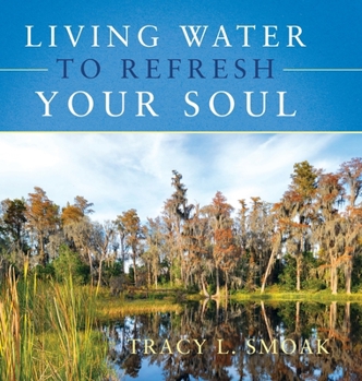 Hardcover Living Water to Refresh Your Soul Book