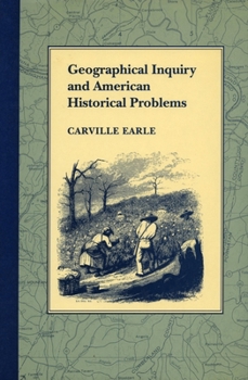 Hardcover Geographical Inquiry and American Historical Problems Book