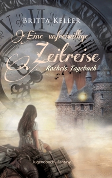 Hardcover Eine unfreiwillige Zeitreise: Rachels Tagebuch [German] Book