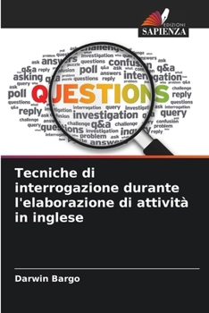 Paperback Tecniche di interrogazione durante l'elaborazione di attività in inglese [Italian] Book