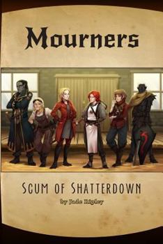 Paperback Mourners: Scum of Shatterdown Book