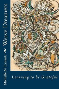 Paperback Weave Dreamers: Learning to be Grateful Book