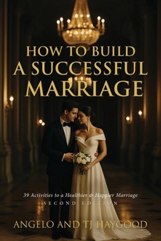 Paperback How to Build a Successful Marriage: 39 Activities to a Healthier & Happier Marriage Book