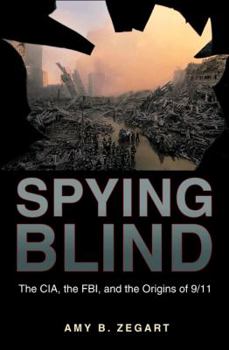 Hardcover Spying Blind: The Cia, the Fbi, and the Origins of 9/11 Book