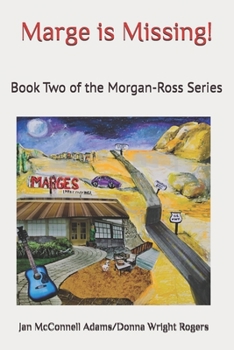Paperback Marge is Missing!: Book Two of the Morgan-Ross Series Book