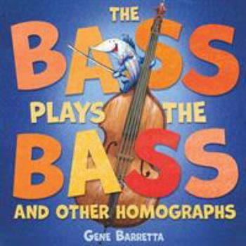 Hardcover The Bass Plays the Bass and Other Homographs Book