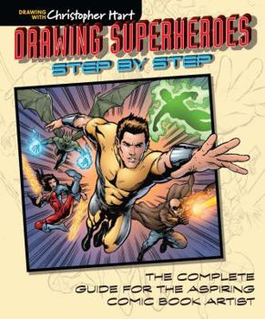 Paperback Drawing Superheroes Step by Step: The Complete Guide for the Aspiring Comic Book Artist Book