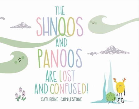 Hardcover The Shnoos and Panoos Are Lost and Confused!: Volume 1 Book
