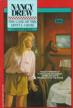 The case of the artful crime - Book #106 of the Nancy Drew Mystery Stories