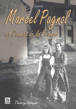Paperback Marcel Pagnol et l'ouest de la France [French] Book