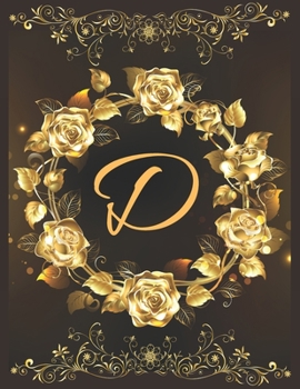D Alphabet Notebook Journal: Vol 4 Attractive Initial Monogram Letter D College Ruled Notebook & Diary For Writing Journal Note Taking Idea For Girl Boy Men And Women