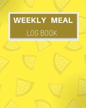 Paperback weekly meal log book: Meal Prep Planner And Grocery List Weeks of Menu Planning Pages with Weekly Shopping List - Food Calendar - Eat Journa Book