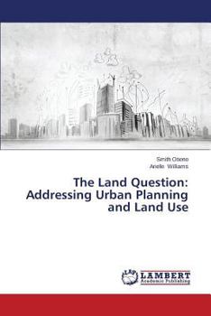 Paperback The Land Question: Addressing Urban Planning and Land Use Book