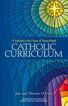Catholic Curriculum a Mission to the Heart of Young People