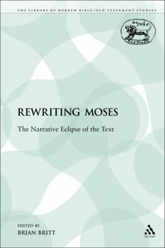 Paperback Rewriting Moses: The Narrative Eclipse of the Text Book