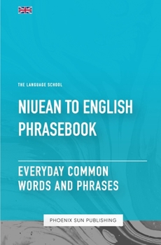 Niuean To English Phrasebook - Everyday Common Words And Phrases