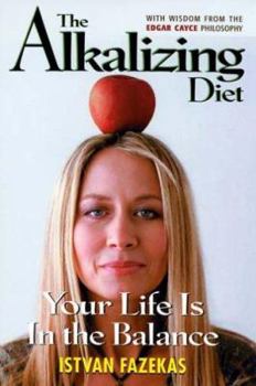 Paperback The Alkalizing Diet: Your Life Is in the Balance Book