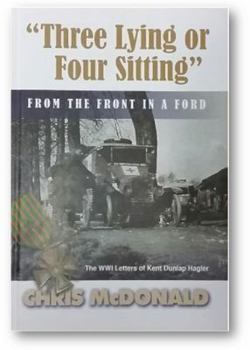 Hardcover Three Lying or Four Sitting - From the Front in a Ford: WWI Letters of Kent Dunlap Hagler Book