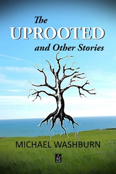 Paperback The Uprooted and Other Stories Book