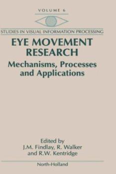 Hardcover Eye Movement Research: Mechanisms, Processes and Applications Volume 6 Book