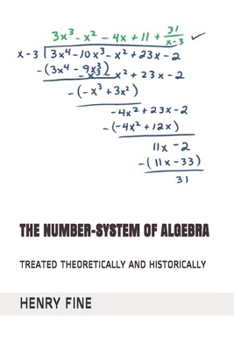 Paperback The Number-System of Algebra: Treated Theoretically and Historically Book