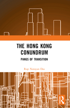 The Hong Kong Conundrum: Pangs of Transition