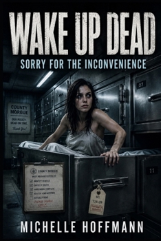 WAKE UP DEAD: SORRY FOR THE INCONVENIENCE