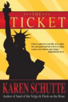 Paperback The Ticket: 1st in a Trilogy of an American Family Immigration Saga Book