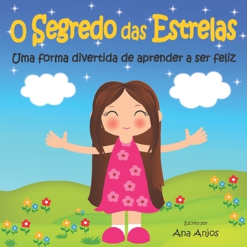 Paperback O Segredo das Estrelas: Uma forma divertida de aprender a ser feliz [Portuguese] Book