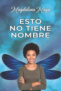 Paperback Esto no tiene nombre [Spanish] Book