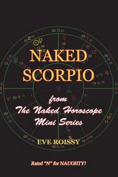 Paperback Naked Scorpio: from The Naked Horoscope Mini Series Book