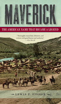 Paperback Maverick: The American Name That Became a Legend Book
