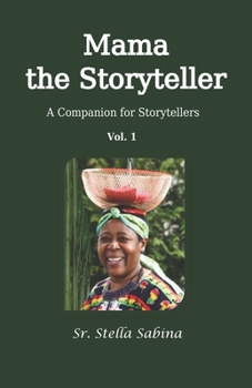 Paperback Mama the Storyteller: A Companion for Storytellers Vol. 1 Book