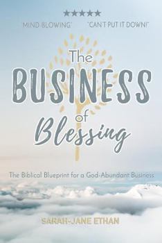 Paperback Business of Blessing: The Biblical Blueprint for a God-Abundant Business Book