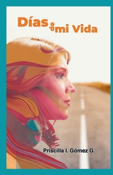 Paperback Días de mi Vida (Spanish Edition) [Spanish] Book