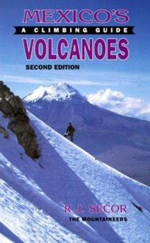Paperback Mexico's Volcanoes: A Climbing Guide Book