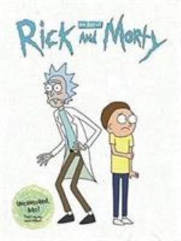 The Art of Rick and Morty - Book #1 of the Art of Rick and Morty