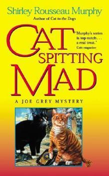 Cat Spitting Mad - Book #6 of the Joe Grey