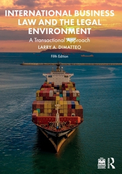 Paperback International Business Law and the Legal Environment: A Transactional Approach Book
