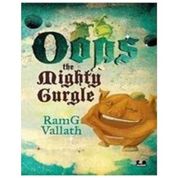 Paperback Oops the Mighty Gurgle [Jan 01, 2012] Vallath, RamG Book