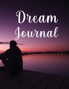 Paperback Dream Journal: Wonderful Dream Journal For Women And Men. Ideal Dream Diary And Dream Journal Notebook For All Adults. Get This Daily Book