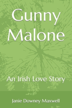 Paperback Gunny Malone: An Irish Love Story Book